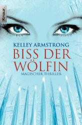 : Kelley Armstrong - Biss der Wölfin