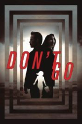 : Don't go - Zwischen Leben und Tod 2018 German 800p AC3 microHD x264 - RAIST