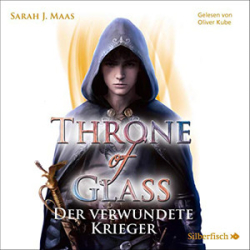 : Sarah J. Maas - Throne of Glass 6 - Der verwundete Krieger