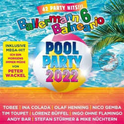 : Ballermann 6 Balneario präsentiert die Pool Party 2022 (2022)