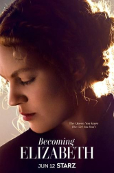 : Becoming Elizabeth S01E01 German Dl 720p Web x264-WvF