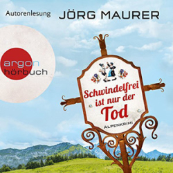 : Jörg Maurer - Schwindelfrei ist nur der Tod