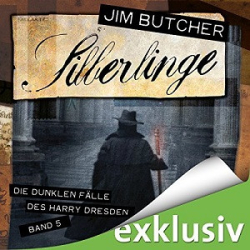 : Jim Butcher - Die dunklen Fälle des Harry Dresden 5 - Silberlinge