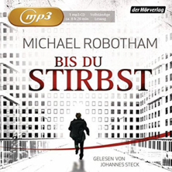 : Michael Robotham - Joe O'Loughlins 7 - Bis du stirbst