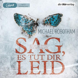 : Michael Robotham - Joe O'Loughlins 8 - Sag, es tut dir leid