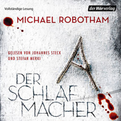 : Michael Robotham - Joe O'Loughlins 10 - Der Schlafmacher