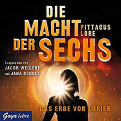 : Pittacus Lore - Das Erbe von Lorien 2 - Die Macht der Sechs