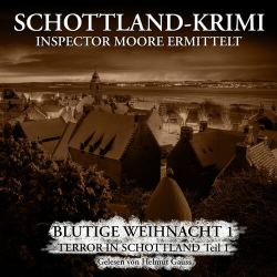 : Inspector Moore - Folge 12: Inspector Moore ermittelt - Blutige Weihnacht 1 - Terror in Schottland 1. Teil