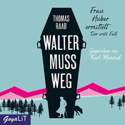 : Thomas Raab - Walter muss weg