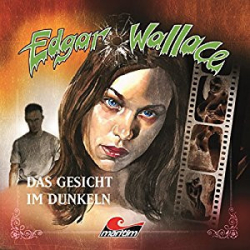 : Edgar Wallace - Das Gesicht im Dunkeln