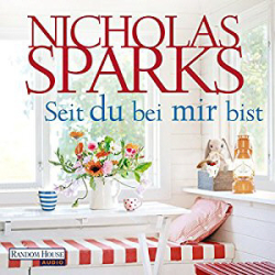 : Nicholas Sparks - Seit du bei mir bist