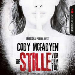 : Cody Mcfadyen - Die Stille vor dem Tod