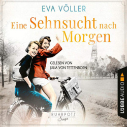 : Eva Völler - Ruhrpott Saga 3 - Eine Sehnsucht nach Morgen