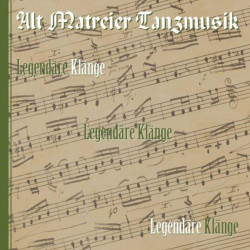 : Alt Matreier Tanzmusik - Legendäre Klänge (2022)