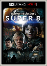 : Super 8 2011 UpsUHD HDR10 REGRADED-kellerratte