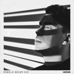 : Hardwell - REBELS NEVER DIE (2022)