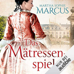 : Martha Sophie Marcus - Das Mätressenspiel