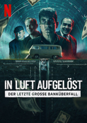 : Bank Robbers The Last Great Heist 2022 German Ml Eac3 720p Nf Web H264-ZeroTwo