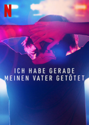 : Ich habe gerade meinen Vater getoetet 2022 S01E01 German Dl Doku 720p Nf Web H264-ZeroTwo