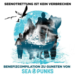 : Seenotrettung ist kein Verbrechen - Benefiz-Compilation für Seapunks (2022)