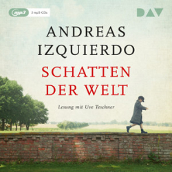 : Andreas Izquierdo - Schatten der Welt