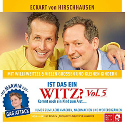 : Eckart von Hirschhausen - Ist das ein Witz Vol. 5 - Kommt noch ein Kind zum Arzt ...