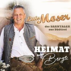 : Luis Moser - Heimat deine Berge (2022)