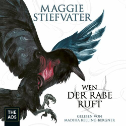 : Maggie Stiefvater - Wen der Rabe ruft