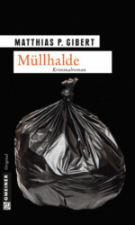 : Matthias P. Gibert - Müllhalde