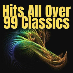 : Hits All Over - 99 Classics (2022)