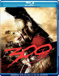 : 300 2006 German DTSD DL 720p BluRay x264 - LameMIX