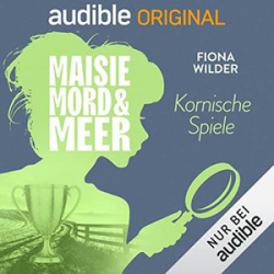 : Fiona Wilder - Maisie, Mord und Meer 23 - Kornische Spiele