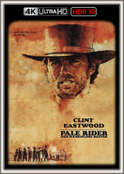 : Pale Rider Der namenlose Reiter 1985 UpsUHD HDR10 REGRADED-kellerratte