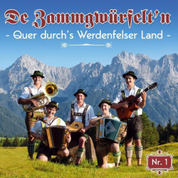 : De Zammgwürfelt'n - Quer durch’s Werdenfelser Land - NR. 1 (2023)