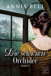 : Annis Bell - Die schwarze Orchidee