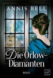 : Annis Bell - Die Orlow-Diamanten