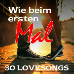 : Wie beim ersten Mal - 30 Lovesongs (2023)