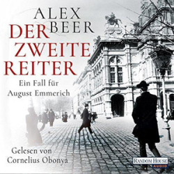 : Alex Beer - August Emmerich 1 - Der zweite Reiter