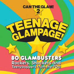 : Teenage Glampage! - Can The Glam! 2 (2023)