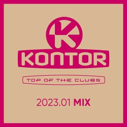 : Kontor Top Of The Clubs 2023.01 + MIX (2023)