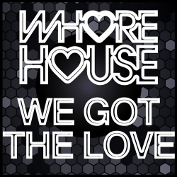 : Whore House We Got The Love (2023)