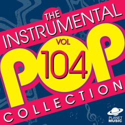 : The Instrumental Pop Collection, Vol. 104 (2013)