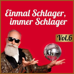 : Einmal Schlager, immer Schlager Vol. 6 (2023)