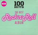 : 100 Hits: The Best Rock'n'Roll Album (2018)