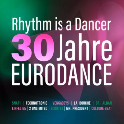 : Rhythm Is A Dancer - 30 Jahre Eurodance (2023)