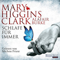 : Mary Higgins Clark, Alafair Burke - Schlafe für immer