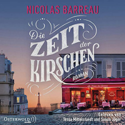 : Nicolas Barreau - Die Zeit der Kirschen