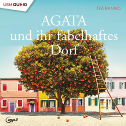 : Tea Ranno - Agata und ihr fabelhaftes Dorf