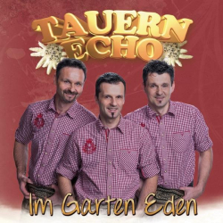 : Tauern Echo - Im Garten Eden (2015)