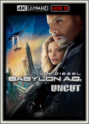 : Babylon A.D. 2008 U UpsUHD HDR10 REGRADED-kellerratte